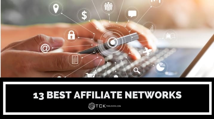 13 of the Best Affiliate Networks in 2021