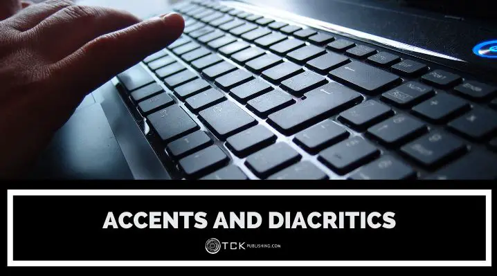 How To Use Accents and Diacritics in English