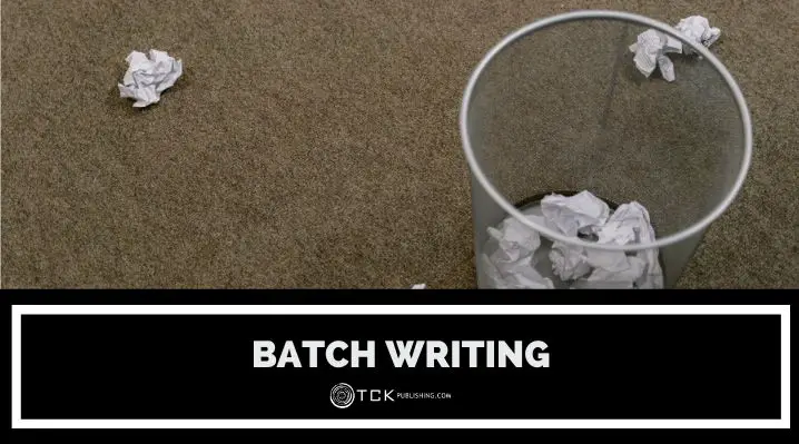 How and Why You Should Write in Batches