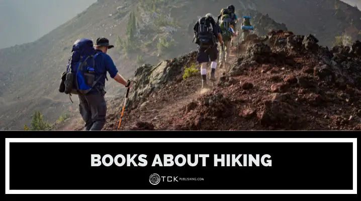 Books About Hiking: 10 Must-Reads for Trail Lovers