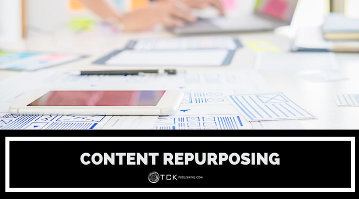 Content Repurposing for Writers: How To Turn One Piece Into Many