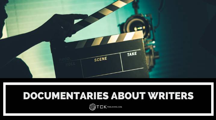 10 of the Best Documentaries about Writers You Need to Watch