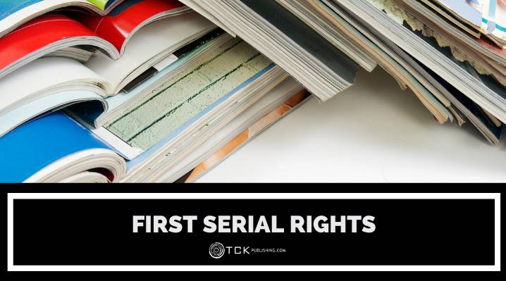 First Serial Rights: What It Is and How to Protect Yours