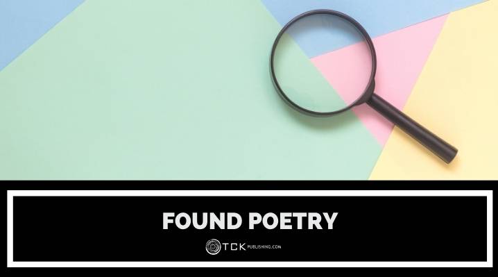 What Is Found Poetry? Examples and Tips for Making Your Own Found Poem