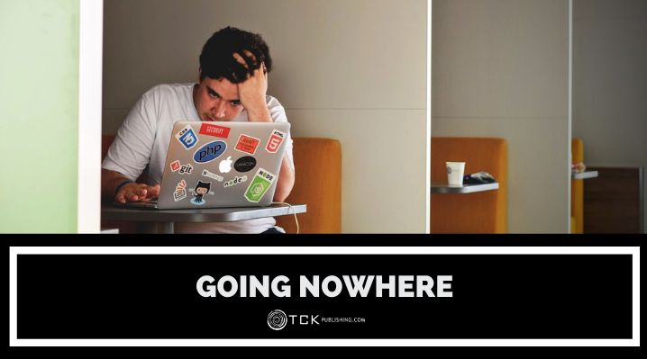 What to Do When You’re Getting Nowhere in Your Writing Career