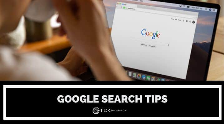 Google Like A Pro: 12 Tips To Help You Search More Effectively
