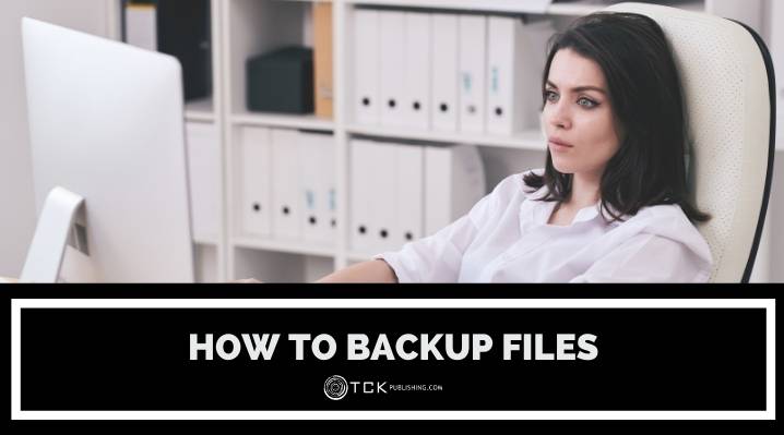 How to Backup Files: 5 Options for Keeping Your Data Safe