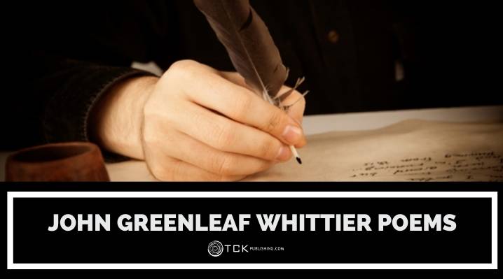 8 John Greenleaf Whittier Poems to Enjoy