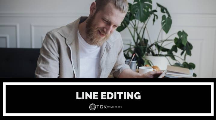 Line Editing: What It Is and Why You Need It
