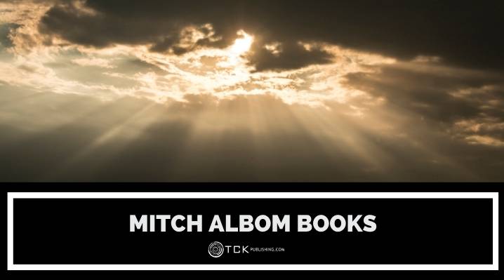 10 Inspiring Mitch Albom Books that Tackle Life and Loss