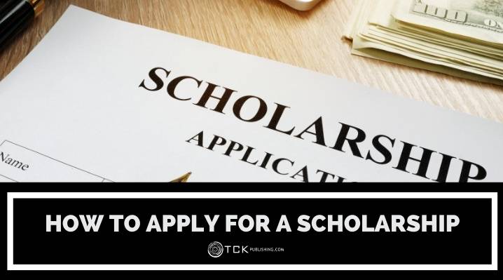 How to Apply for a Scholarship: 6 Tips for Scoring Funds for Your Education