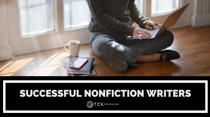 12 Successful Nonfiction Writers To Inspire You