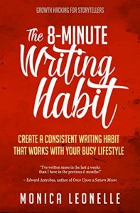 The 8-Minute Writing Habit by Monical Leonelle