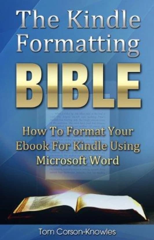The Kindle Formatting Bible