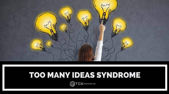 too many ideas syndrome blog post image