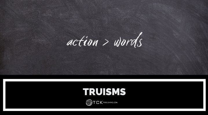 Truisms: Obvious Truths or Rhetorical Device?