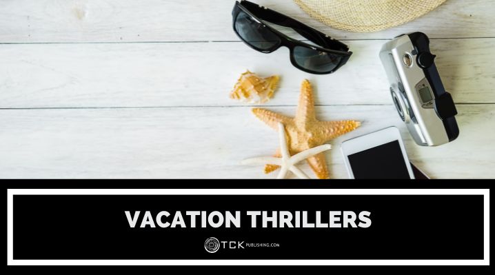 Vacation Thrillers: 12 Books That Turn Paradise Into a Nightmare