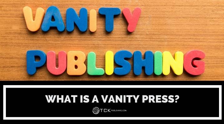 What Is a Vanity Press? 5 Signs You’re Heading for a Scam
