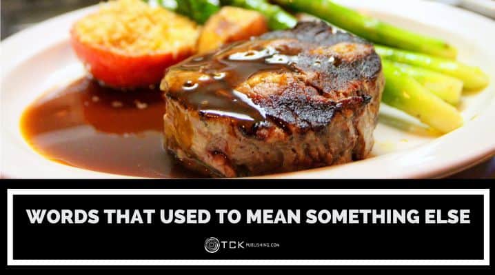 20 Words That Used To Mean Something Else