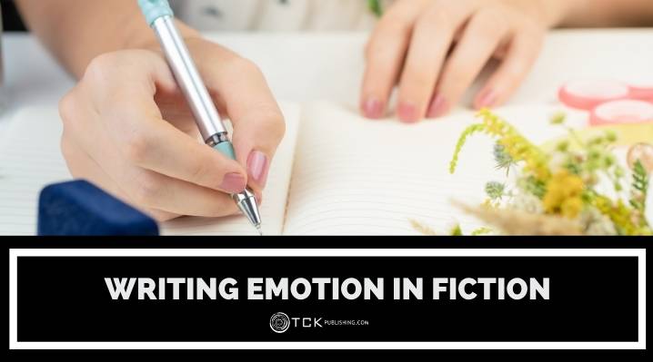 Writing Emotion in Fiction: 3 Powerful Methods with Examples
