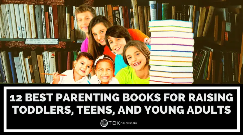 12 Best Parenting Books for Raising Toddlers, Teens, and Young Adults Image