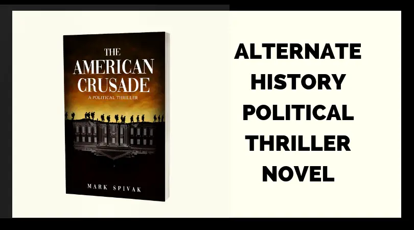 Alternate History Political Thriller Novel