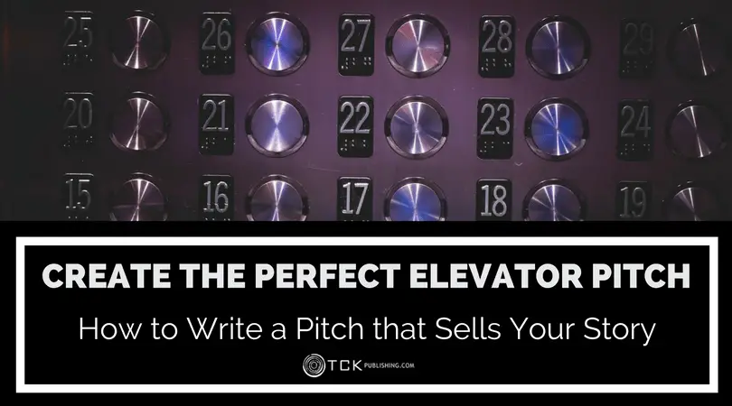 How to Write an Elevator Pitch: Create a Pitch That Sells Your Story