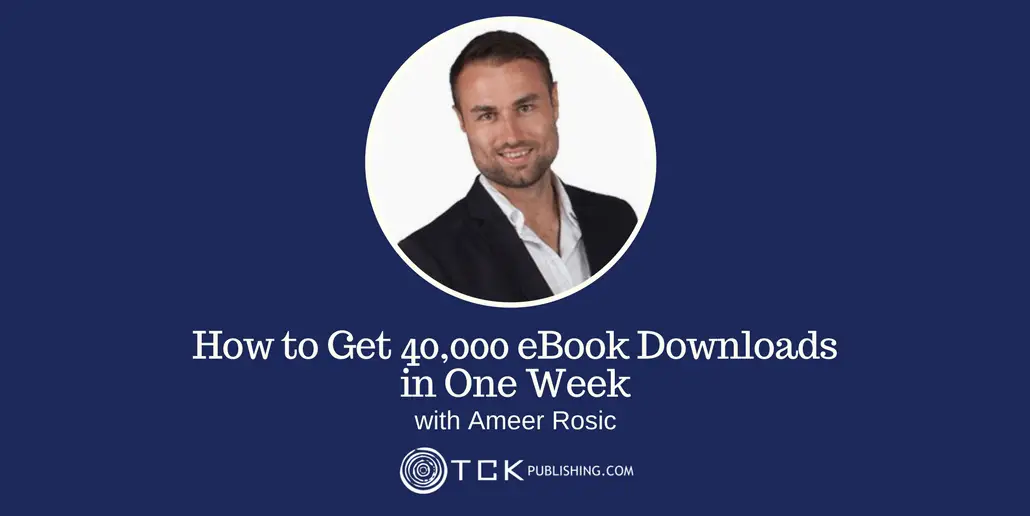 Get 40,000 eBook Downloads in One Week Ameer Rosic header