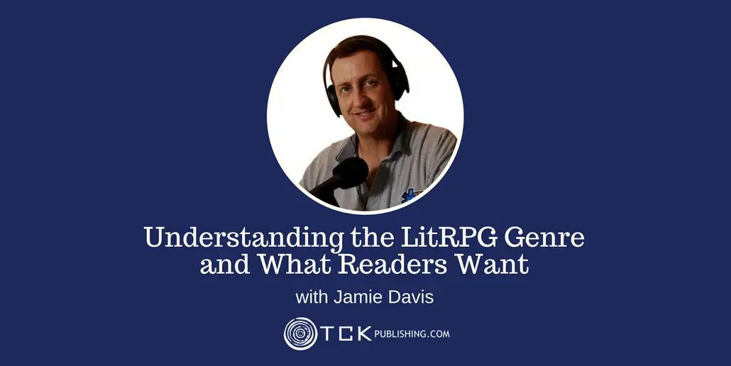 166: Understanding the LitRPG Genre and What Readers Want with Jamie Davis