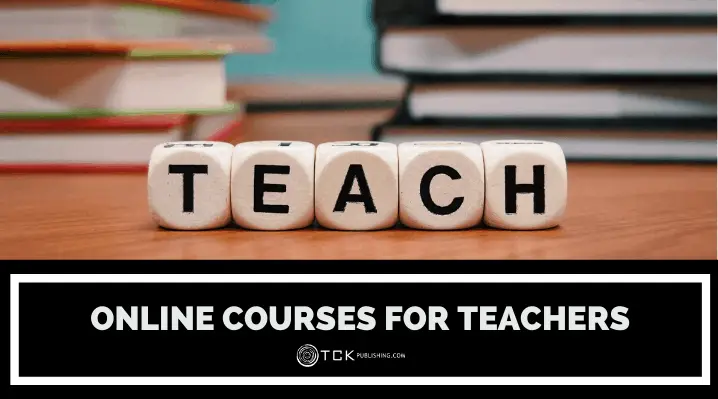 17 Online Courses for Teachers: Tips for Online and Traditional Formats