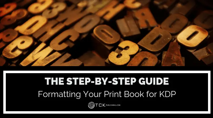 The Step-by-Step Guide to Formatting Your Print Book for KDP