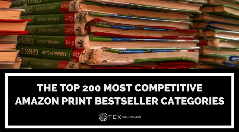 The Top 200 Most Competitive Amazon Print Bestseller Categories