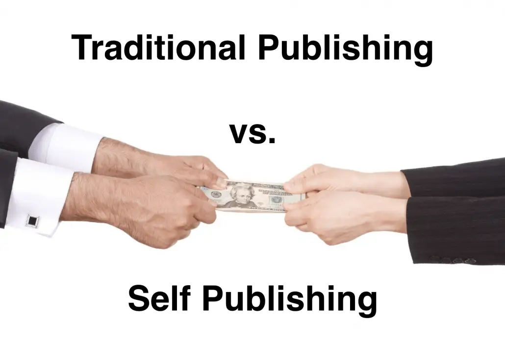 Traditional Publishing vs. Self Publishing